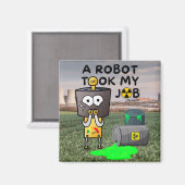 Een robot nam mijn baan aan magneet (Voorkant / Achterkant)
