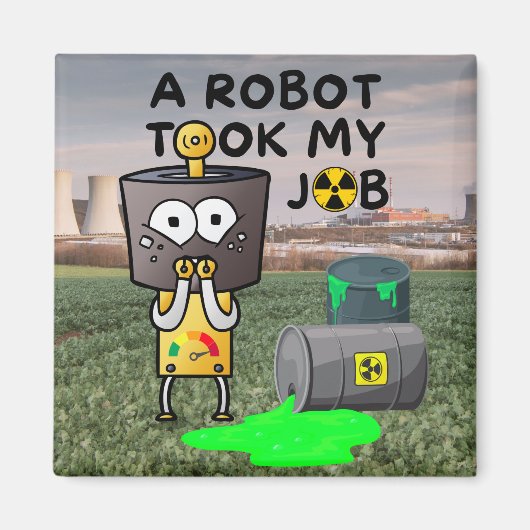 Een robot nam mijn baan aan magneet (Voorkant)