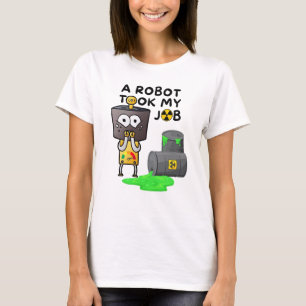 Een robot nam mijn baan aan t-shirt