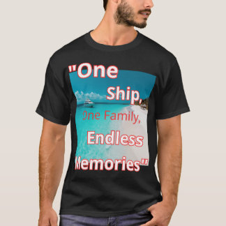 "Eén schip, één familie, eindeloze herinneringen" T-shirt