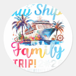 Een schip! Het is een familie reis 2025 familie ma Ronde Sticker