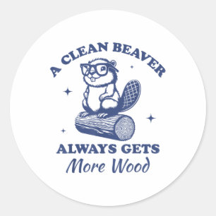 Een schone bever krijgt altijd meer hout grappig v ronde sticker