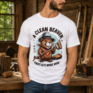 Een Schone Bever Krijgt Altijd Meer Hout T-shirt
