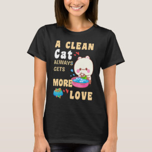 Een schone kat krijgt altijd meer liefdeskleding v t-shirt