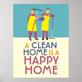 Een Schoon Huis is een Gelukkig Huis Schoonmaken Poster