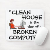Een schoon huis is het teken van een gebroken comp muismat (Met muis)
