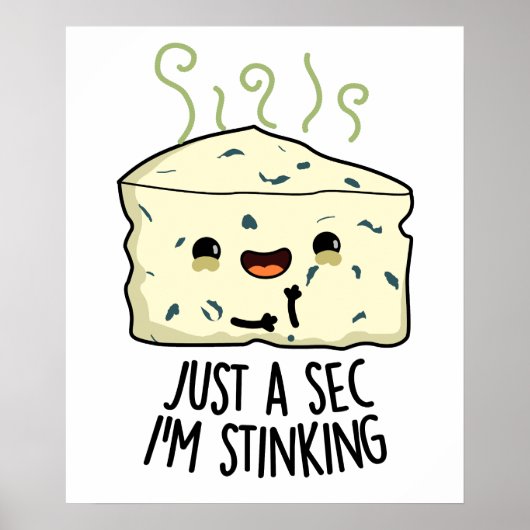 Een seconde maar, ik stink grappige kaaswoordspeli poster (Voorkant)