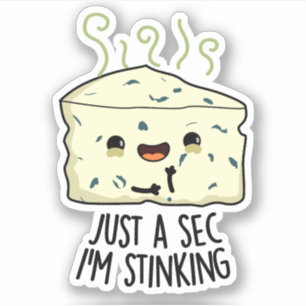 Een seconde maar, ik stink grappige kaaswoordspeli sticker