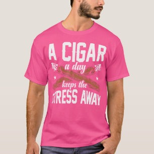 Een sigaar per dag houdt de stress weg t-shirt