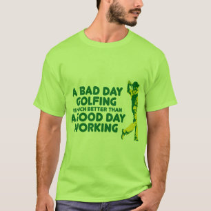 Een slechte dag Golfing T-shirt