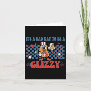 Een slechte dag om een glizzy grappig te zijn 4th  kaart
