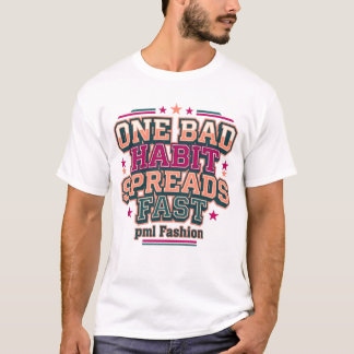 Eén slechte gewoonte verspreidt zich snel Varsity- T-shirt