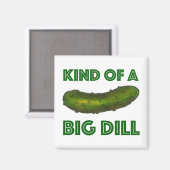 Een soort Big Dill (Deal) Green Pickle Magnet Magneet (Voorkant / Achterkant)