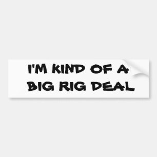 Een soort Big Rig Deal Truck-chauffeur Bumpersticker
