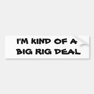 Een soort Big Rig Deal Truck-chauffeur Bumpersticker