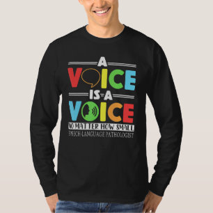 Een stem is een stem, hoe klein die stem ook is t-shirt