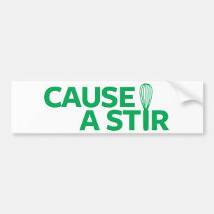 Een Stir veroorzaken Bumpersticker
