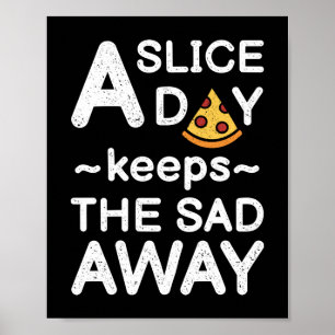 Een stukje per dag   Funny Pizza Quote Poster