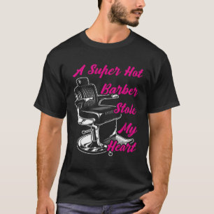 Een superhete kapper stal mijn He Barbershop kappe T-shirt