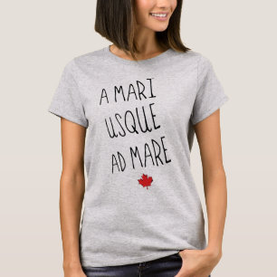 Een T-shirt van Mari Usque en Mare, Canadese Motto