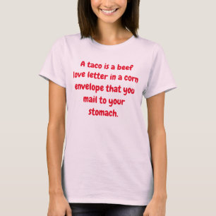 EEN TACO IS EEN LIEFDESBRIEF VOOR RUNDVLEES T-SHIRT