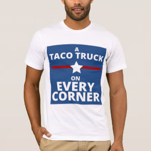 Een Taco-vrachtwagen op elke hoek T-shirt