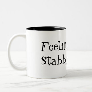 Een Tad Stabby Funny Quote Coffee-Mok Tweekleurige Koffiemok
