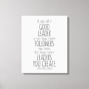 Een teken van een goede leider, Mahatma Gandhi Quo Canvas Afdruk