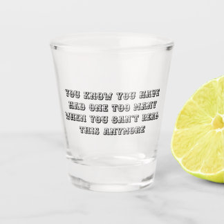 Eén teveel - Shotglas Shot Glas