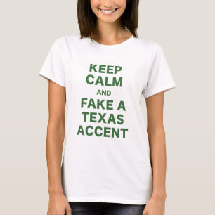Een Texas Accent kalmeren en sluiten T-shirt