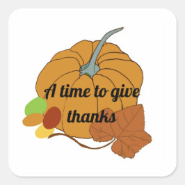 Een tijd om bedankt pompoen en bladeren te geven vierkante sticker