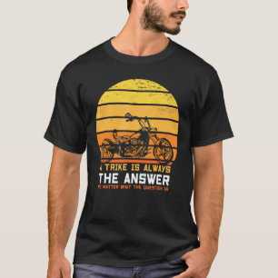 Een trilling is altijd de antwoorddriewieler t-shirt