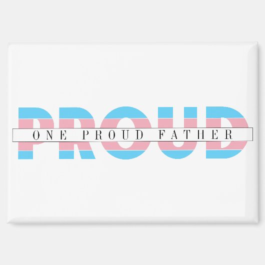 Een trotse vader transgender rechten aangepaste te magneet (Voorkant)