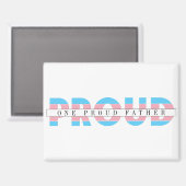 Een trotse vader transgender rechten aangepaste te magneet (Voorkant / Achterkant)