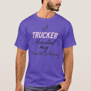 Een TRUCKER heeft mijn hart weggesleept T-shirt
