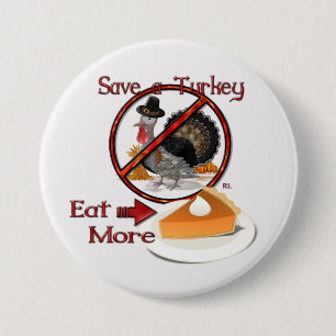 Een Turkije eten meer THANKSGIVING Ronde Button 7,6 Cm