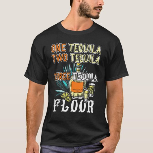 Eén twee drie Tequila Floor Tequila T-shirt (Voorkant)