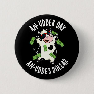 Een uierdag Een uier Dollar Koe Pun Dark BG Ronde Button 5,7 Cm