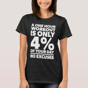 Eén uur werken is slechts vier dagen oud. t-shirt