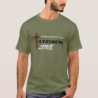 Een vaders liefde spreekwoorden 13:24 t-shirt