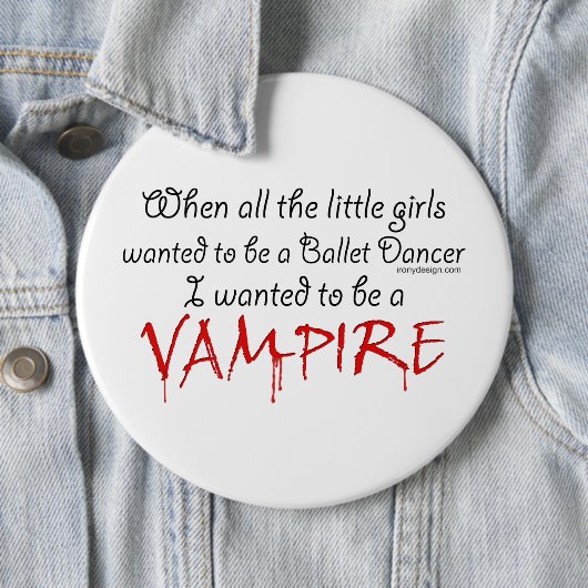 Een Vampire Quote zijn Ronde Button 6,0 Cm (In situ)