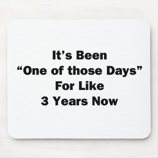 Een van die dagen muismat (Voorkant)