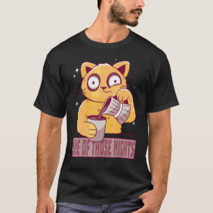 een van die nachten moe kat met koffiepot koffie t-shirt