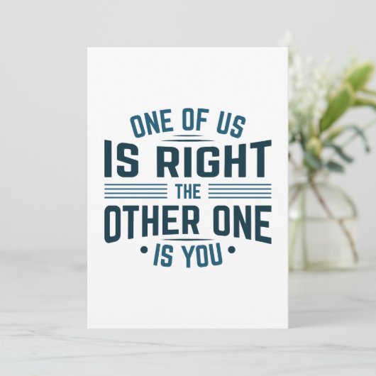 Een van ons heeft gelijk, de andere is jij bedankkaart (Staand voorkant)