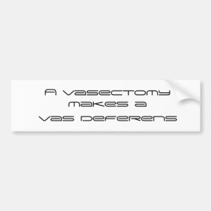 Een vasectomie maakt een vas deferens bumpersticker
