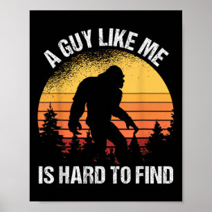 Een vent als ik is moeilijk grappig te vinden Bigf Poster