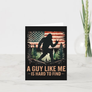 Een vent als ik is moeilijk te vinden Bigfoot Grap Kaart