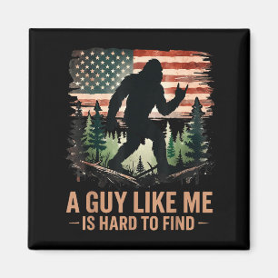 Een vent als ik is moeilijk te vinden Bigfoot Grap Magneet