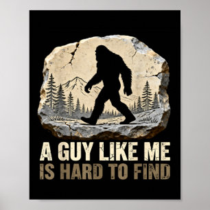 Een vent zoals is moeilijk te vinden bigfoot grapp poster