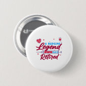 Een verpleegkundige legende is in ruste ronde button 5,7 cm (Voorkant /achterkant)